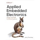 Applied Embedded Electronics: Design Essentials for Robust Systems