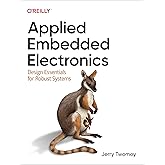 Applied Embedded Electronics: Design Essentials for Robust Systems