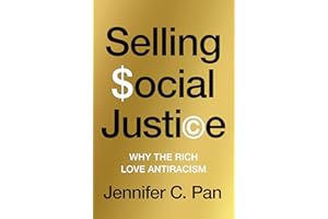 Selling Social Justice: Why the Ruling Class Loves Antiracism