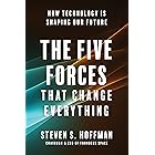 The Five Forces That Change Everything: How Technology is Shaping Our Future