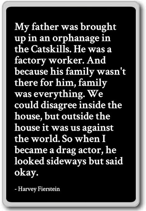 Mi padre es Criado en un orfanato I... - Harvey Fierstein - citas ...