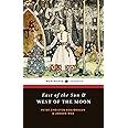 East of the Sun and West of the Moon: Old Tales from the North