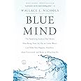 Blue Mind: The Surprising Science That Shows How Being Near, In, On, or Under Water Can Make You Happier, Healthier, More Con