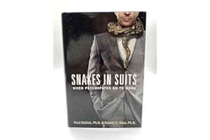 Snakes in Suits: When Psychopaths Go to Work