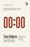 Time Reborn: From the Crisis in Physics to the Future of the Universe