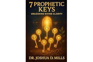 7 PROPHETIC KEYS:: Unlocking Divine Clarity