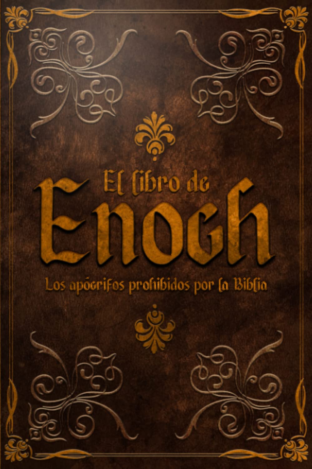 EL LIBRO DE ENOCH: Los apócrifos prohibidos por la Biblia. (Spanish Edition)
