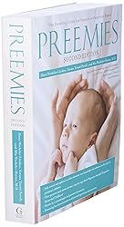 Preemies - Second Edition: The Essential Guide for