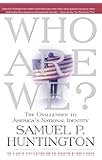 Who Are We?: The Challenges to America's National Identity
