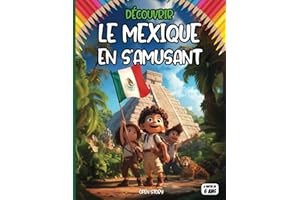 Découvrir le Mexique en s'amusant: livre illustré interactif pour enfants avec coloriages, jeux, quiz et activités sur la cul