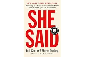 She Said: Breaking the Sexual Harassment Story That Helped Ignite a Movement