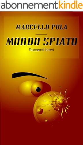 Download Mondo Spiato (Italian Edition) PDF