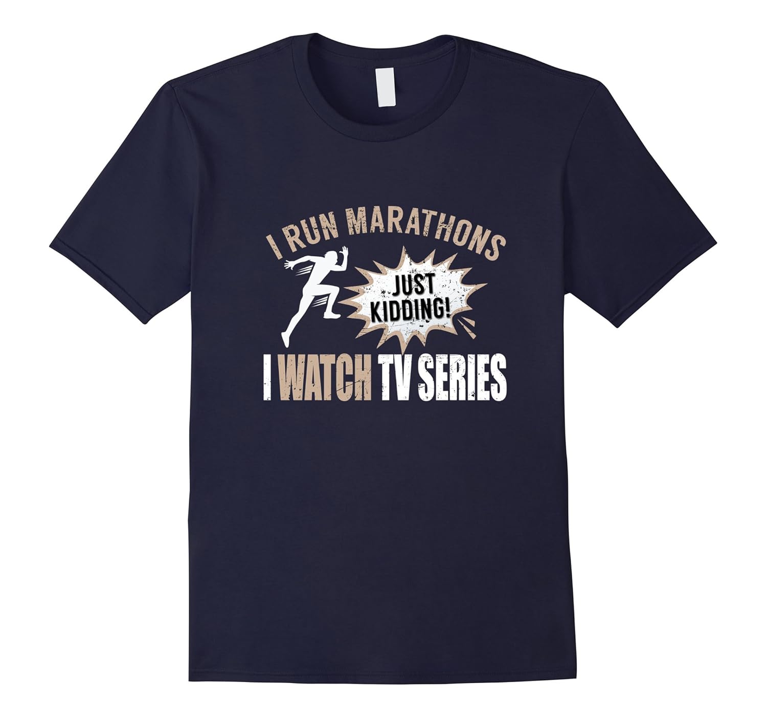 I Run Marathons Just Kidding I Watch TV Series T-Shirt-Rose