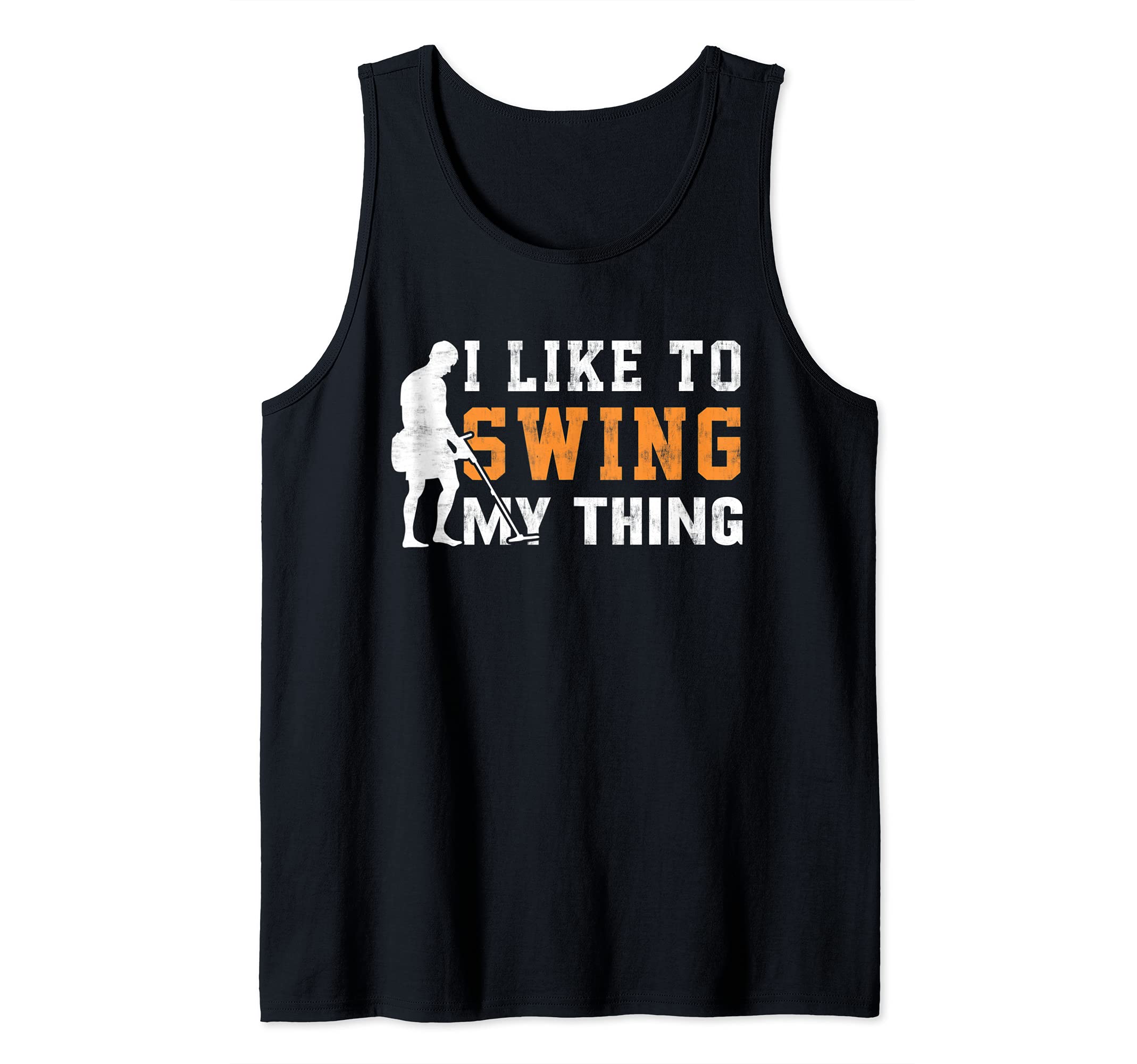 I Like To Swing My Thing Metal Detecting Detect Oscillator Tank Top