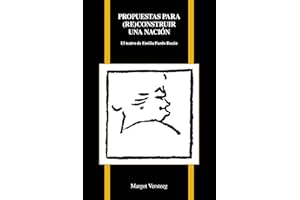 Propuestas par (re)construir una nación: El teatro de Emilia Pardo Bazán (Purdue Studies in Romance Literatures nº 76) (Spani