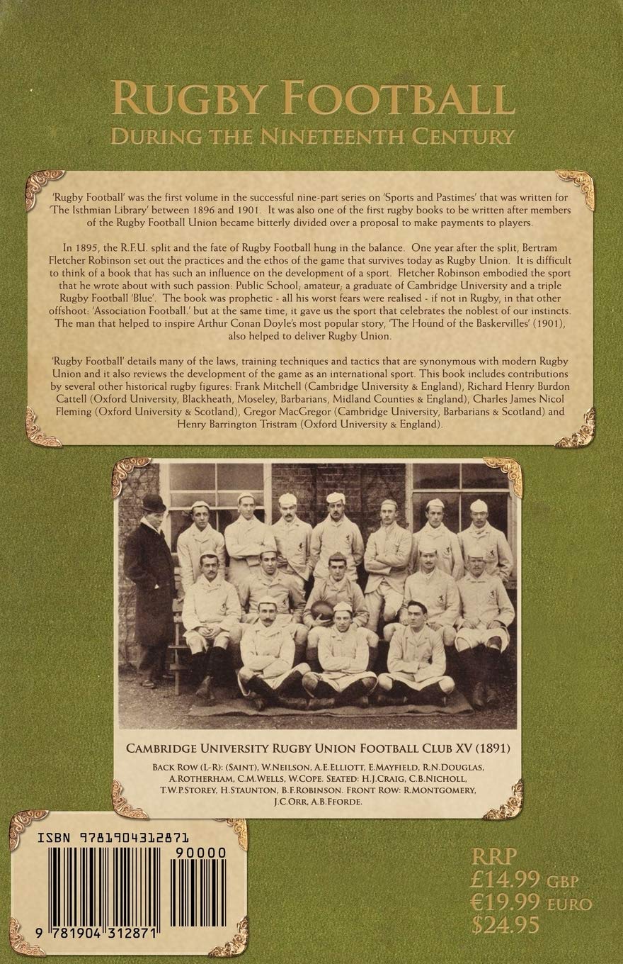 Rugby Football During The Nineteenth Century A Collection Of Contemporary Essays About The Game By Bertram Fletcher Robinson Amazon Co Uk Paul R Spiring Patrick Casey Hugh Cooke Books