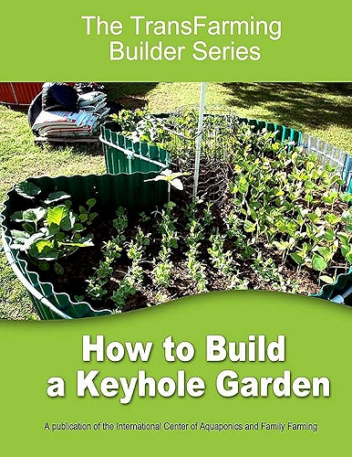 Download How to Build a Keyhole Garden (The TransFarmer Builder Series) (English Edition) PDF