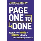 Page One to Done: Finish Your Novel in 30 Days with the Fast Drafting Method