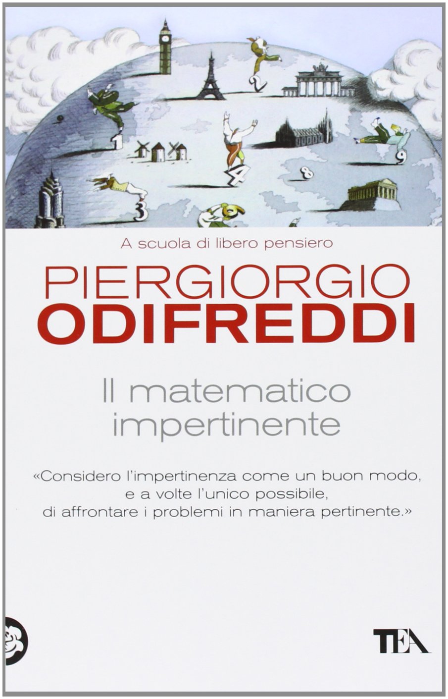 Il Matematico Impertinente Odifreddi Piergiorgio 9788850233007 Amazon Com Books