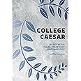 College Caesar: Latin Text with Facing Vocabulary and Commentary
