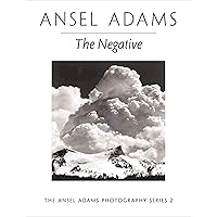 The Negative (Ansel Adams Photography, Series 2)
