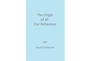 The Origin Of All Our Behaviour