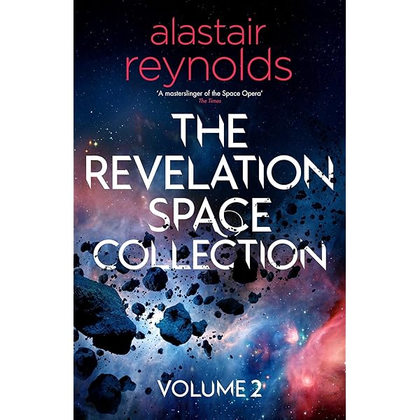 The Revelation Space Collection Volume 1: Reynolds, Alastair