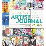 A World of Artist Journal Pages: 1000+ Artworks | 230 Artists | 30 Countries