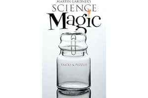 Martin Gardner's Science Magic: Tricks and Puzzles (Dover Magic Books)