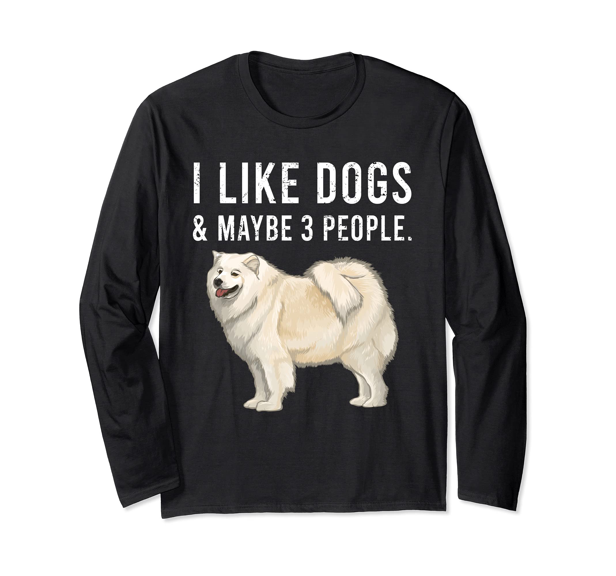 Funny I Like Samoyed Dogs And Maybe 3 People Long Sleeve T-Shirt