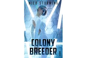 Colony Breeder: Part One (The Alpha Protocol Book 1)