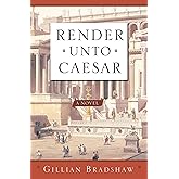Render Unto Caesar: A Novel