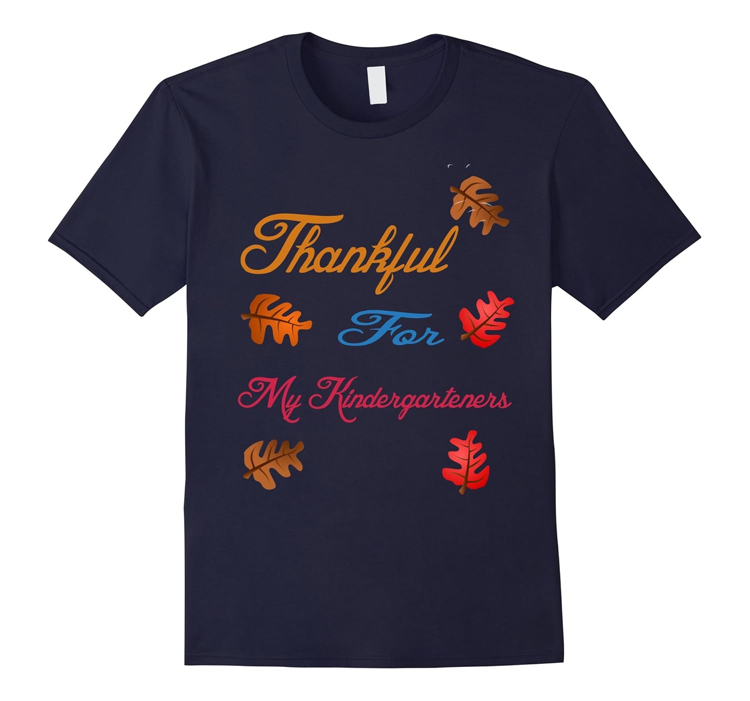 Kindergarten Teacher Thanksgiving Shirt T-Shirt Thanksful-Rose