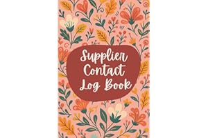 Supplier Contact Log Book (6 x 9 Inches): Floral Record Notebook for Managing Vendor Information, Orders & Business Contacts 
