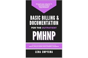 Basic Billing & Documentation for the Outpatient PMHNP: Answers to Common Questions Asked by New Mental Health Nurse Practiti