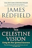 The Celestine Vision: Living the New Spiritual Awareness