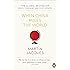 When China Rules The World: The End of the Western World and the Birth of a New Global Order