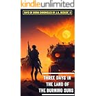 Three Days in the Land of the Burning Suns (Days of Doom Chronicles Book 3)