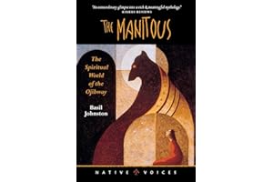 The Manitous: The Spiritual World of the Ojibway (Native Voices)