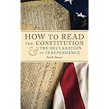 How to Read the Constitution and the Declaration of Independence
