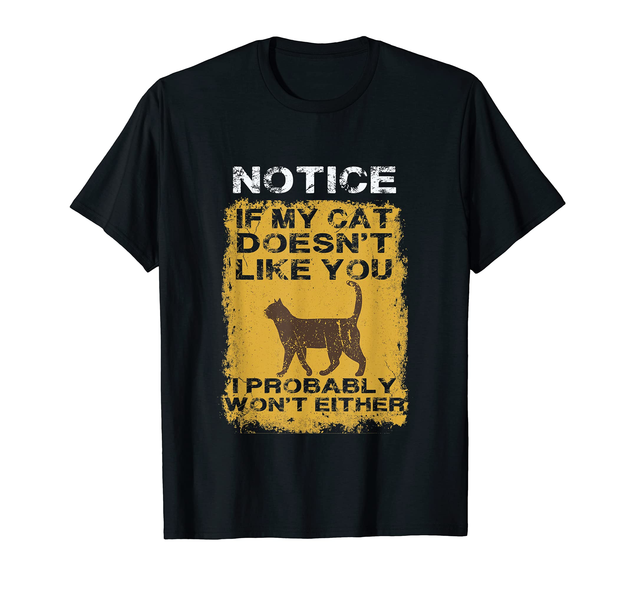 Funny Cat Kitten Notice Sign Kitty Lover Novelty Design T-Shirt