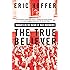 The True Believer: Thoughts on the Nature of Mass Movements (Perennial Classics)