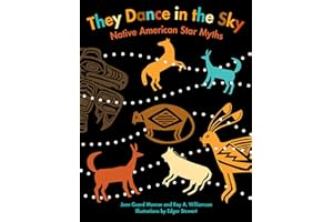 They Dance in the Sky: Native American Star Myths