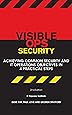Visible Ops Security: Achieving Common Security And IT Operations Objectives In 4 Practical Steps