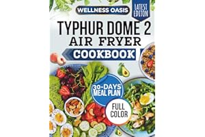 TYPHUR DOME 2 AIR FRYER COOKBOOK: QUICK, HEALTHY, AND CRISPY MEALS – 80+ FOOLPROOF RECIPES, CHEF TESTED TIPS, AND EASY-TO-MAK