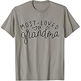 Most Loved Grandma - Grandmother - World's Best Grandma T-Shirt