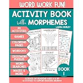 Word Work Fun Activity Book with Morphemes: 101 Games &amp; Activities to Support Reading Growth - Crossword Puzzles, Coloring, Word Searches, Wordoku, ... and Activities: Learning to Read Big Words)