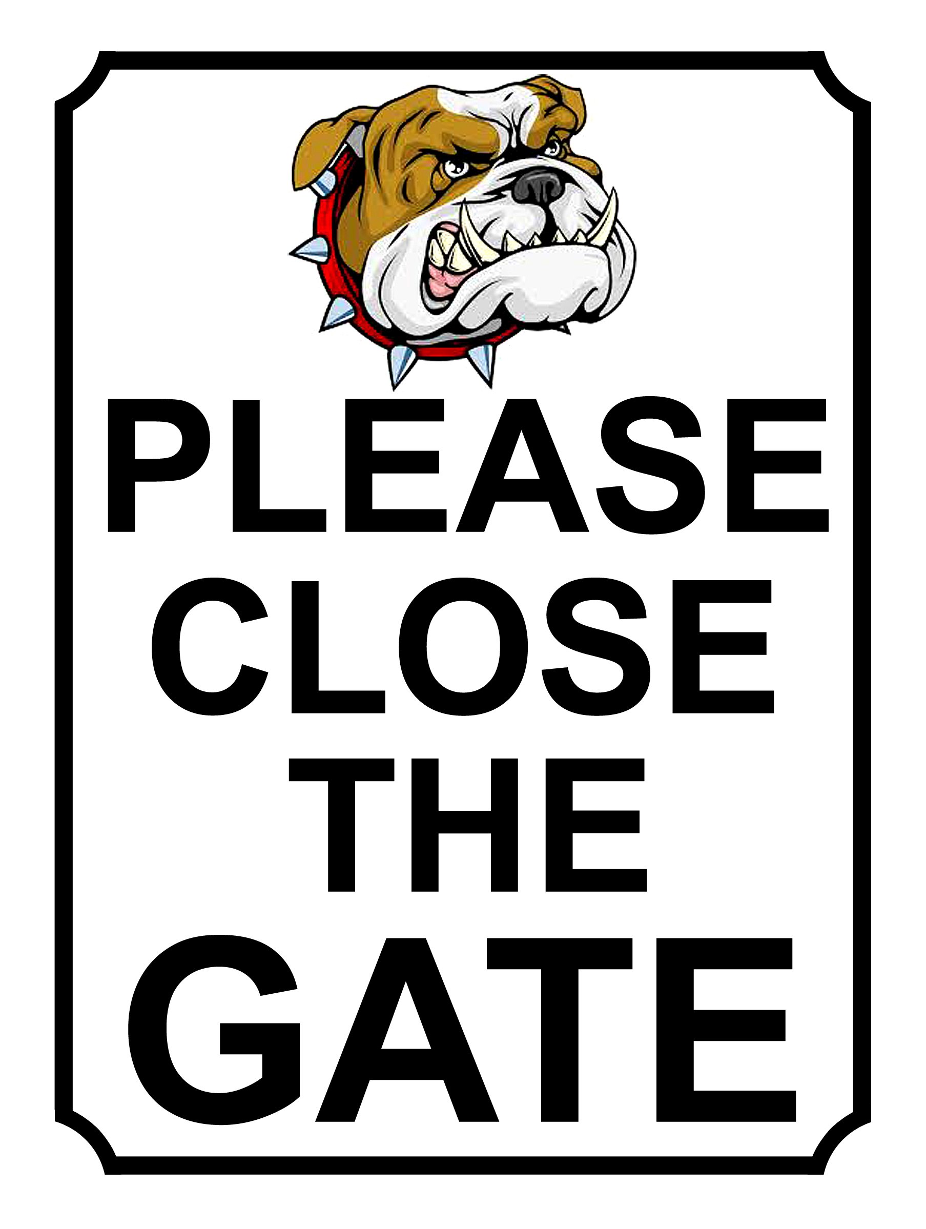 PLEASE CLOSE THE GATE BULLDOG THEME METAL SIGN 267MM X 200MM (29H1L) LARGE 10" X 8"