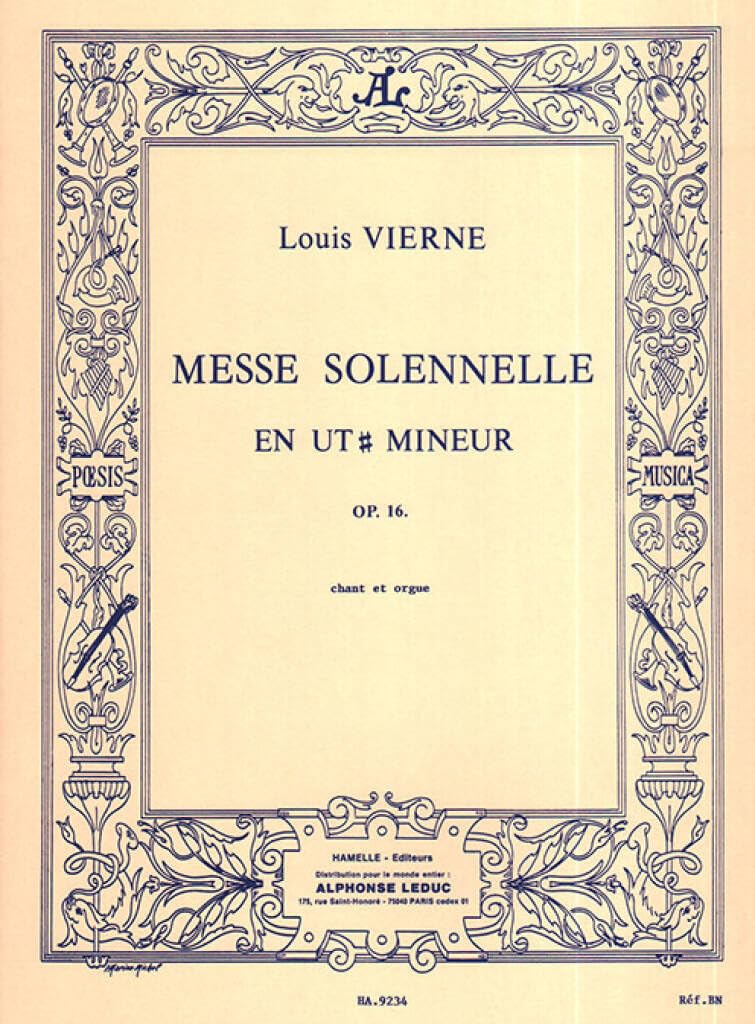 Louis Vierne - Messe Solennelle en Ut Diese Mineur pour Chant et Deux Orgues