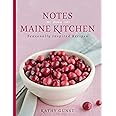 Notes from a Maine Kitchen: Seasonally Inspired Recipes
